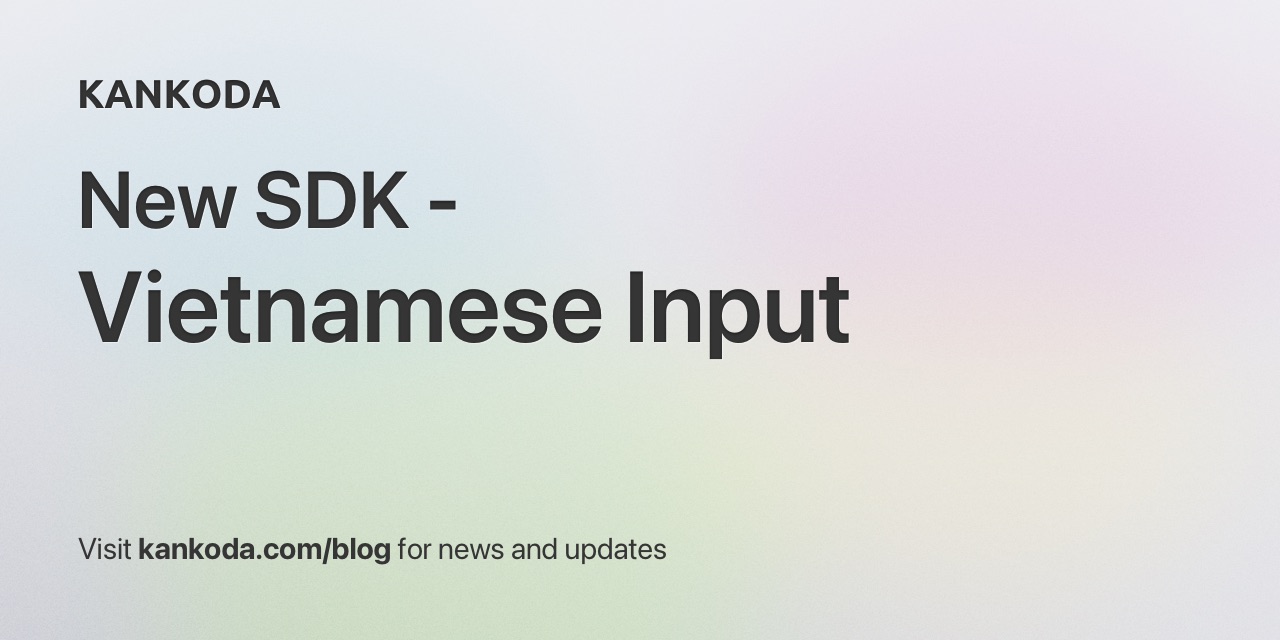 New SDK - Vietnamese Input